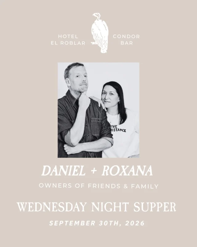 Join us at Condor Bar on Wednesday, September 30 for Wednesday Night Supper with Daniel Mattern & Roxana Jullapat of Friends & Family.
Longtime champions of produce-driven cooking, Daniel and Roxana have spent more than 25 years working in some of Los Angeles’s most renowned kitchens.

Reservations via Resy.